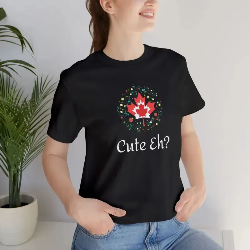 Cute Eh Canada Day Tee for the Great White North