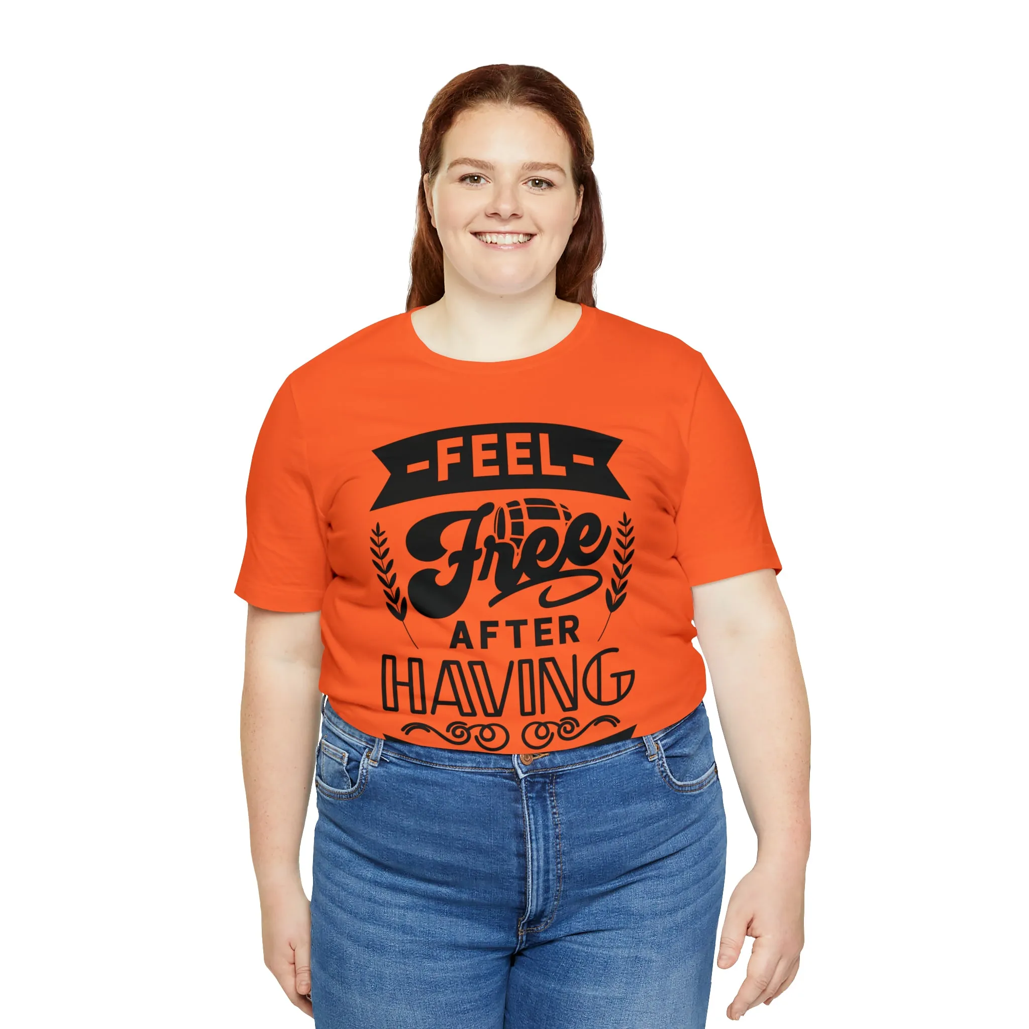 Feel Free After Having Wine - Unisex Jersey Short Sleeve Tee