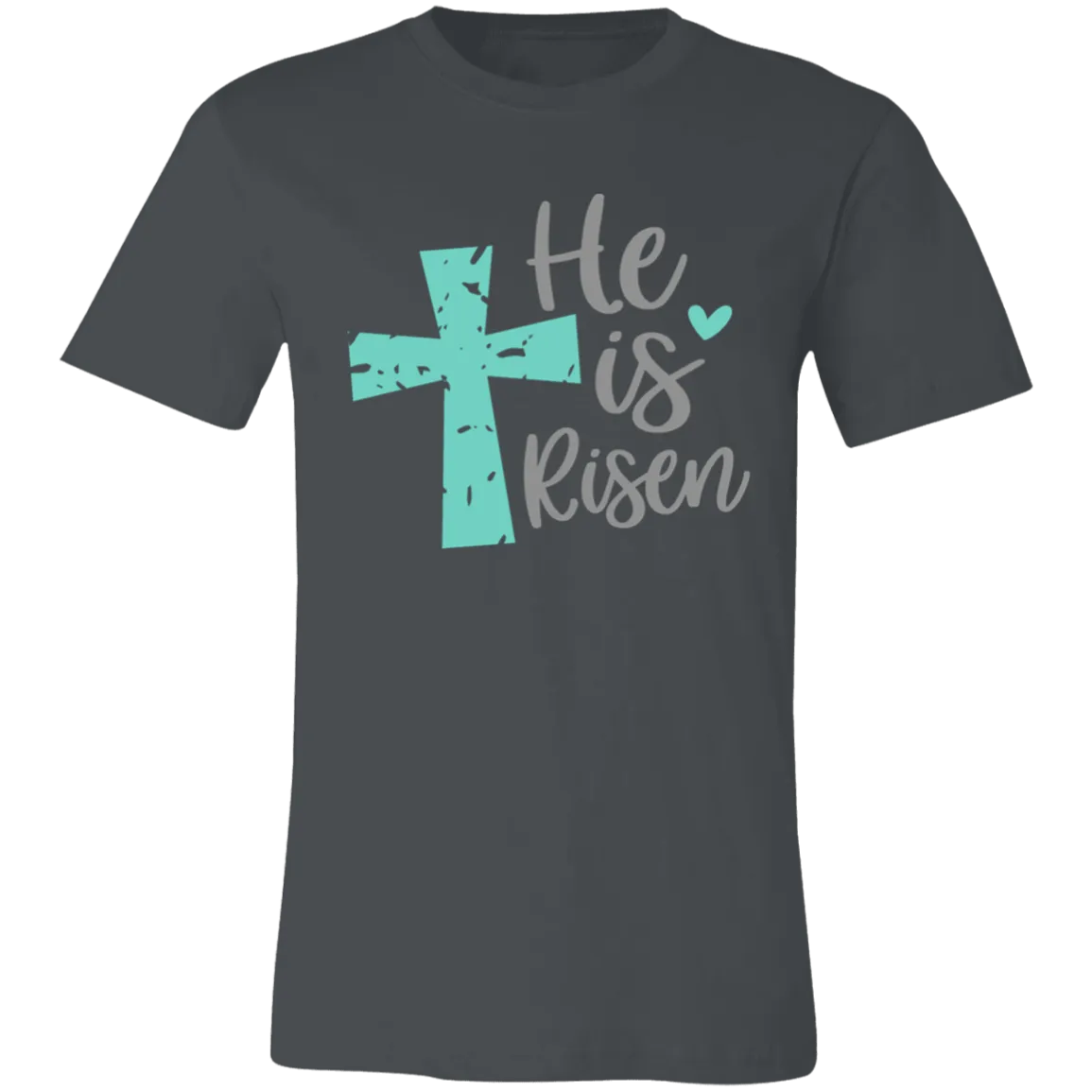 He Is Risen  Short-Sleeve T-Shirt