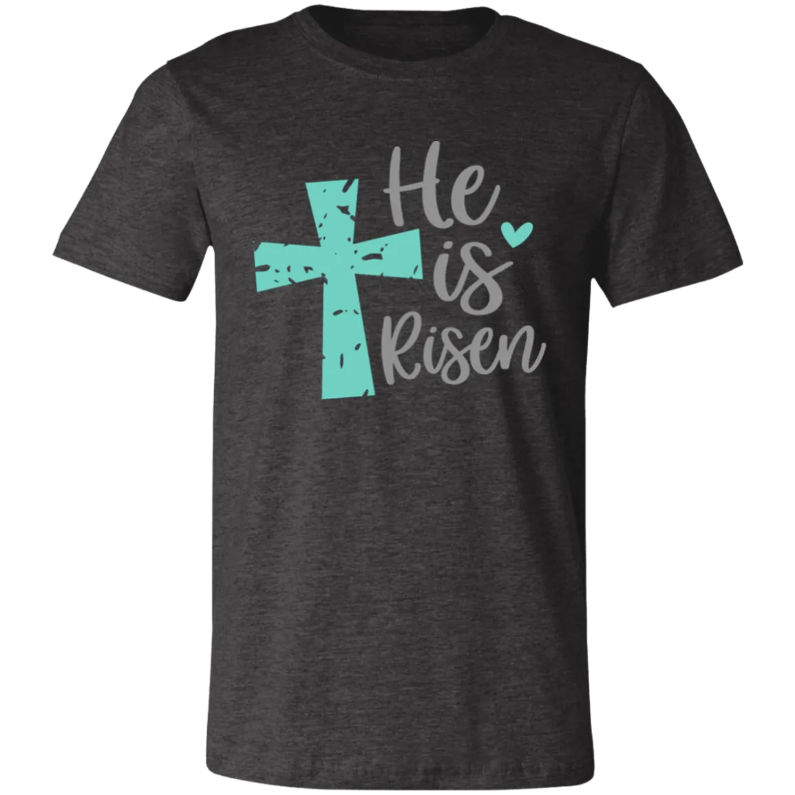 He Is Risen  Short-Sleeve T-Shirt