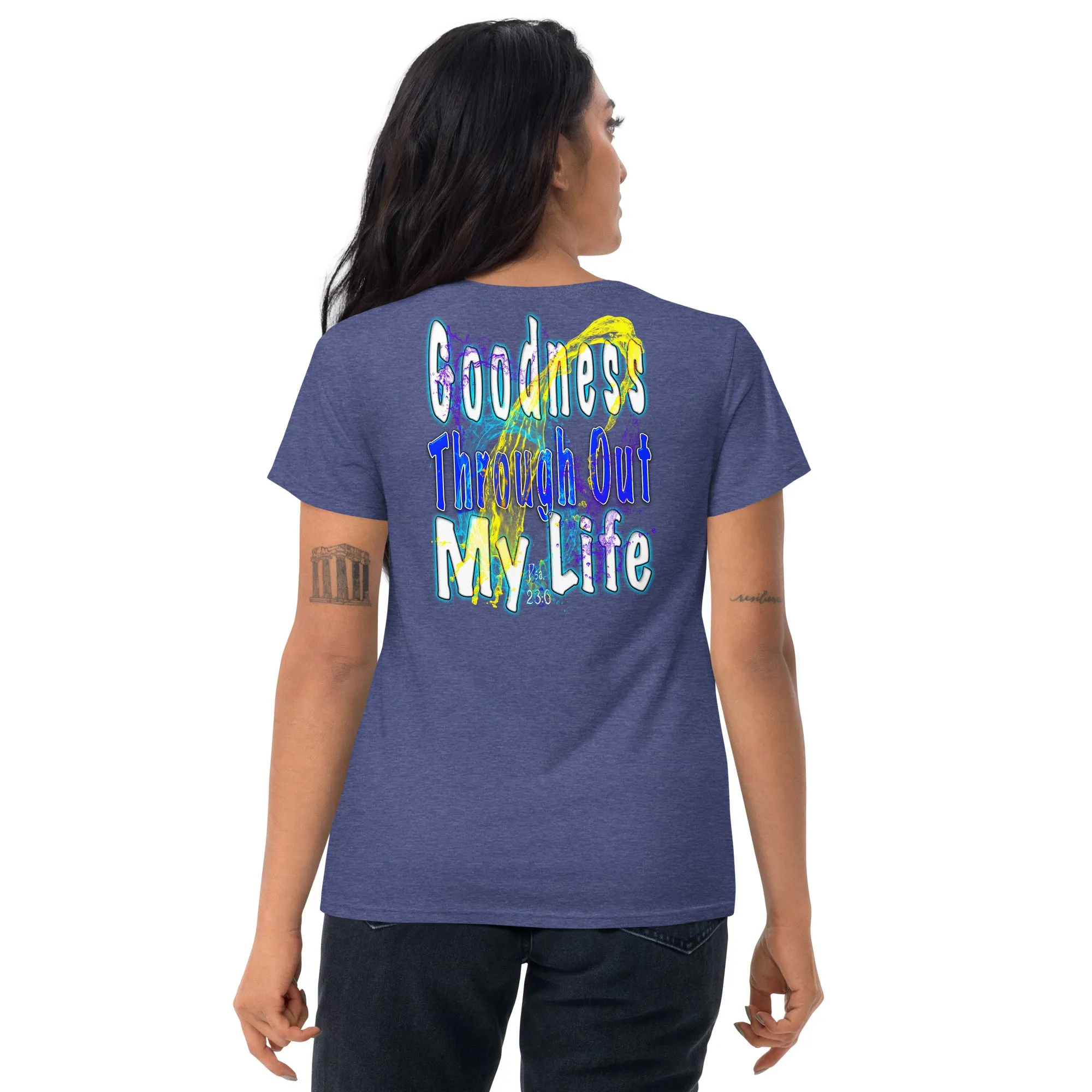 I See Evidence of God's Goodness Through Out My Life - Women's short sleeve t-shirt