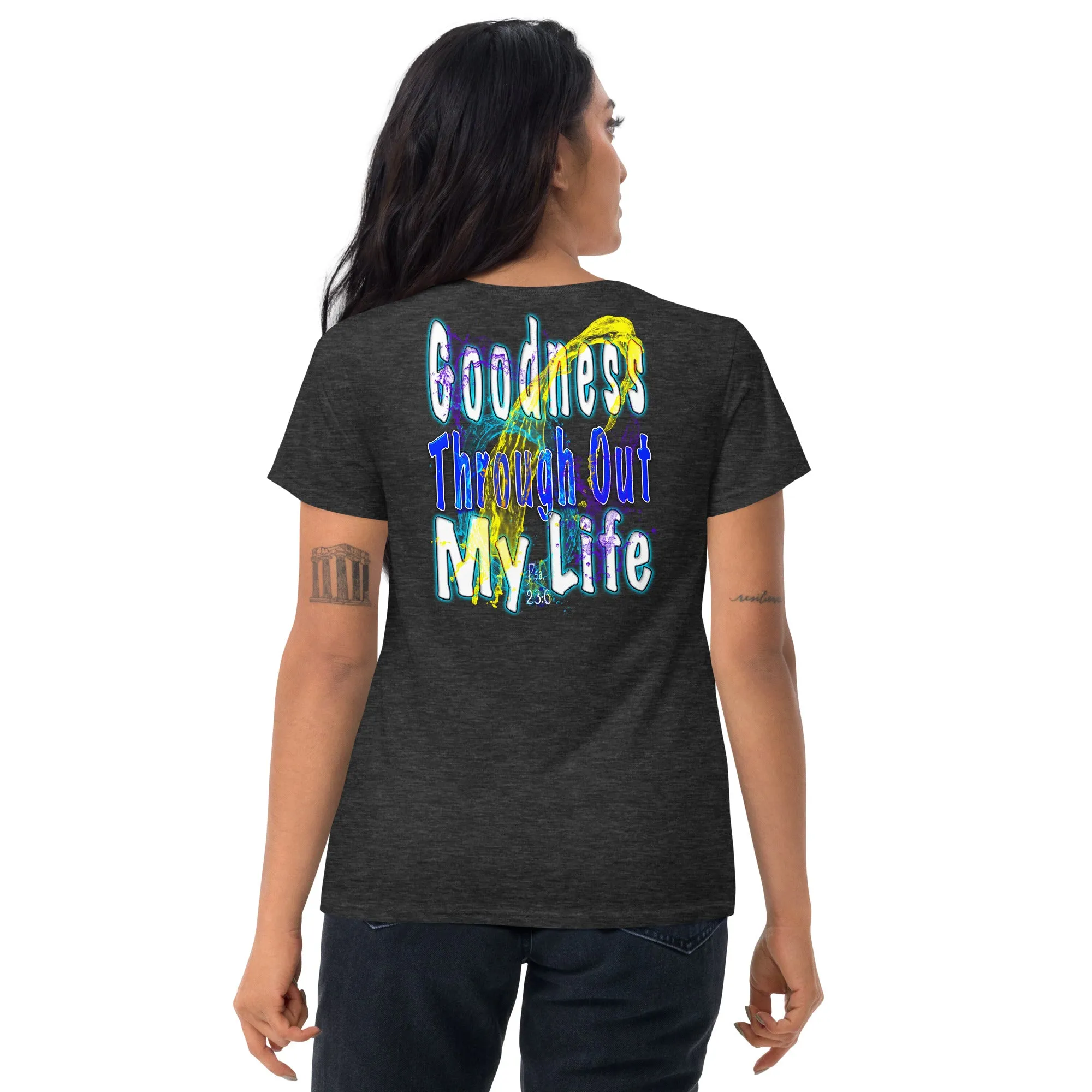 I See Evidence of God's Goodness Through Out My Life - Women's short sleeve t-shirt