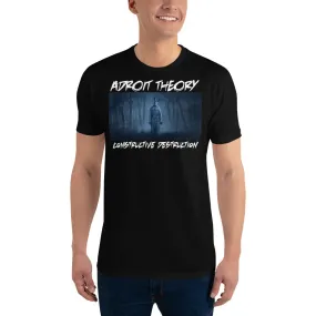 T-Shirt: Unisex Short Sleeve - Constructive Destruction